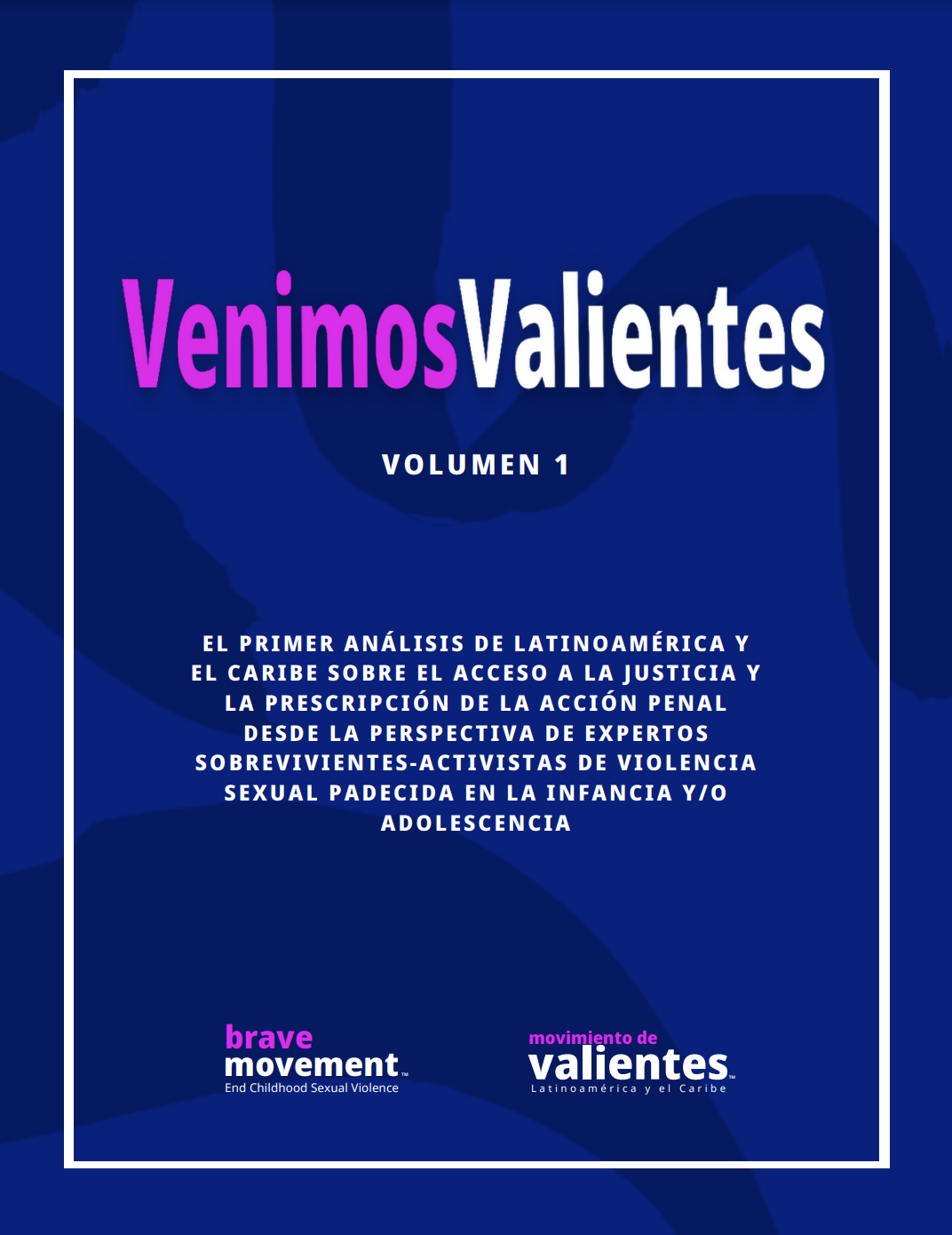 Venimos valientes report